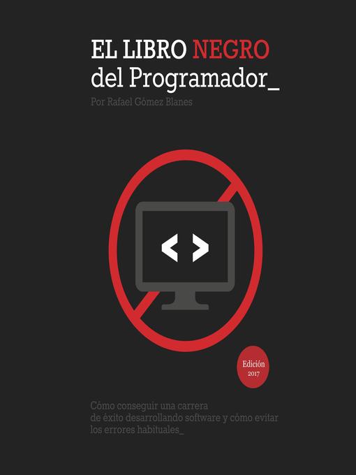 Title details for El Libro Negro del Programador by Rafael Gómez Blanes - Available